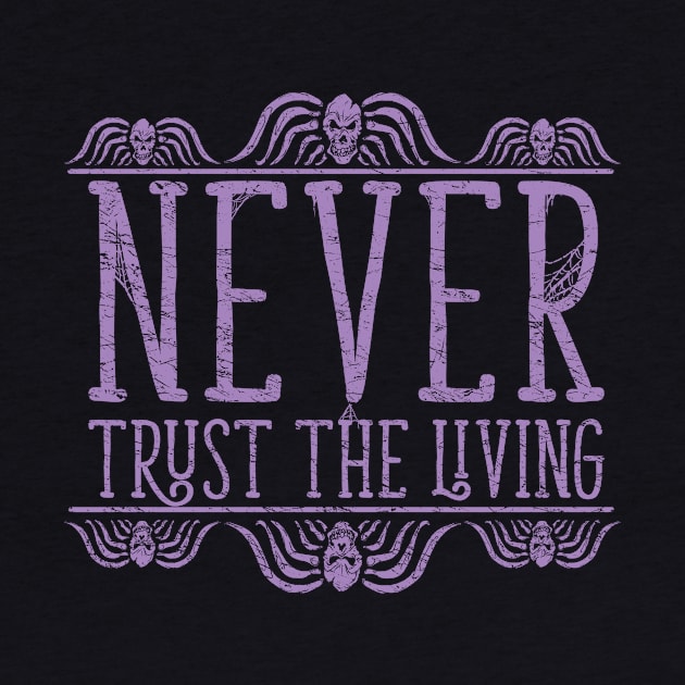 Never Trust - Burton Beetlejuice Quote T-shirt by SilverBaX